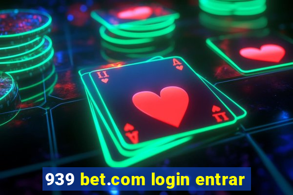 939 bet.com login entrar